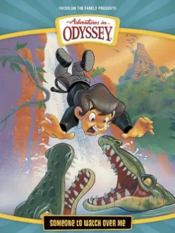 Adventures in Odyssey: Someone to Watch Over Me