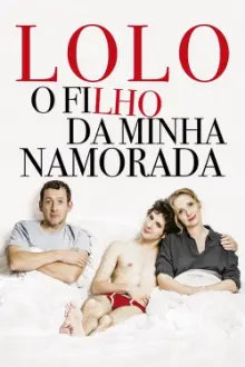 Lolo: O Filho da Minha Namorada