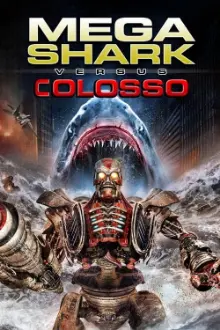 Mega Shark vs Colosso