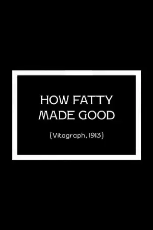 How Fatty Made Good