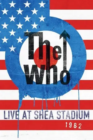 The Who: Live at Shea Stadium 1982