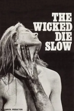 The Wicked Die Slow