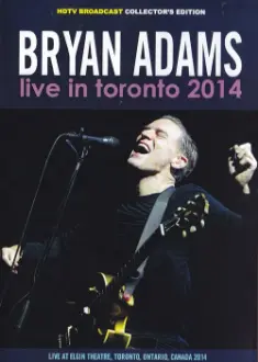 Bryan Adams - Live in Toronto 2014