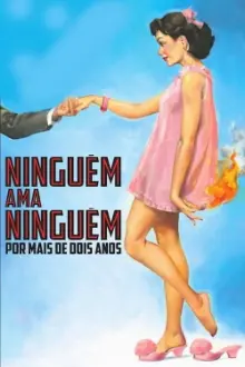 Ninguém Ama Ninguém por Mais de Dois Anos