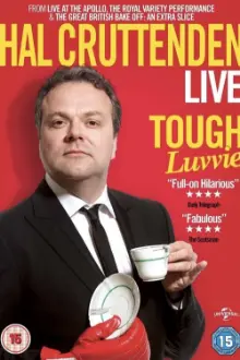 Hal Cruttenden Live: Tough Luvvie