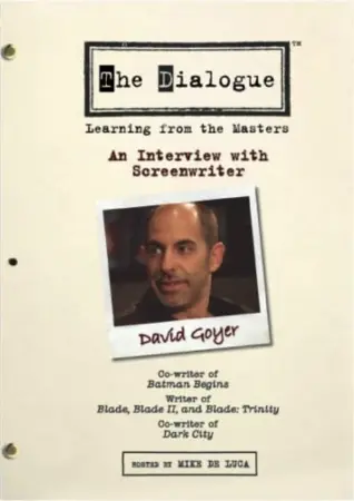 The Dialogue: An Interview with Screenwriter David Goyer