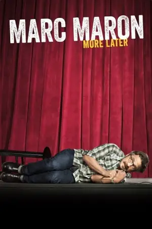 Marc Maron: More Later