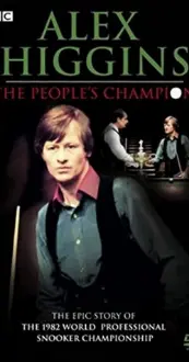 Alex Higgins: The People's Champion