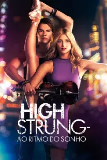 High Strung: Ao Ritmo do Sonho