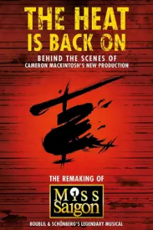 The Heat Is Back On: The Remaking of Miss Saigon