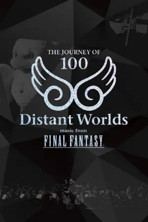 Distant Worlds: Music from Final Fantasy The Journey of 100