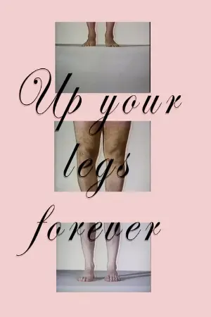 Up Your Legs Forever