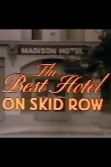 The Best Hotel on Skid Row