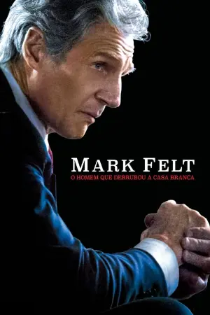 Mark Felt: O Homem Que Derrubou a Casa Branca