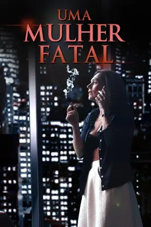 Uma Mulher Fatal