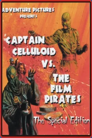 Captain Celluloid vs. the Film Pirates