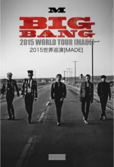 BIGBANG World Tour 2015～2016 [MADE] in Japan