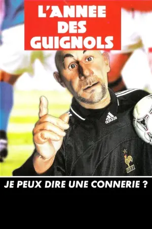 L'Année des Guignols - Je peux dire une connerie ?