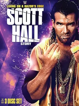 Living On A Razor's Edge: The Scott Hall Story