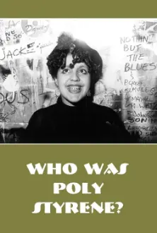 Who Is Poly Styrene?