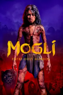 Mogli: Entre Dois Mundos