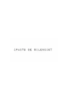 ¿Pacto de silencio?