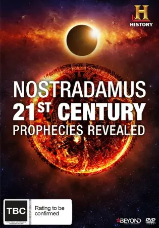 Nostradamus: 21st Century Prophecies Revealed