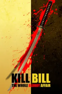 Kill Bill: O Inteiro Caso Sangrento