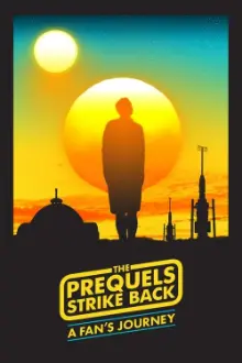 The Prequels Strike Back: A Fan's Journey