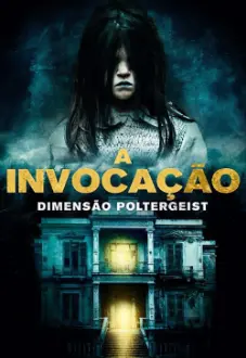 A Invocação: Dimensão Poltergeist