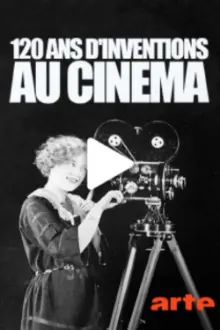 120 ans d'inventions au cinéma