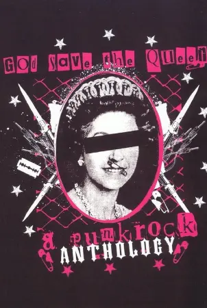 God Save the Queen: A Punk Rock Anthology