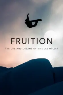 Fruition - The Life and Dreams of Nicolas Müller