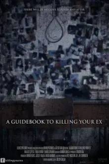 A Guidebook to Killing Your Ex