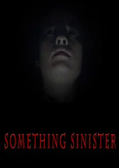 Something Sinister