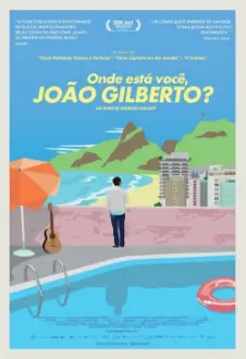 Onde Está Você, João Gilberto?