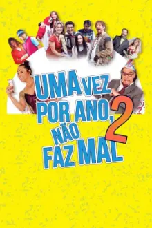 Uma Vez por Ano, Não Faz Mal 2