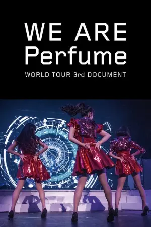 We Are Perfume: World Tour 3rd Document