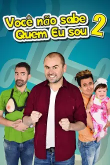 Você Sabe Com Quem Está Falando? 2