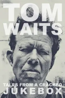 Tom Waits: Tales from a Cracked Jukebox