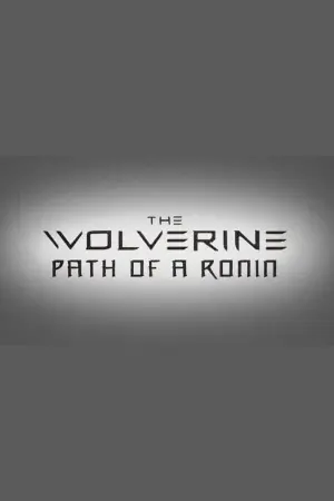 The Wolverine: Path of a Ronin