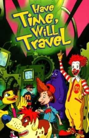 The Wacky Adventures of Ronald McDonald: Have Time, Will Travel