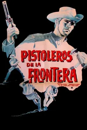 Pistoleros de la frontera