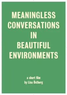 Meaningless Conversations in Beautiful Environments