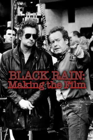 Black Rain: Making The Film