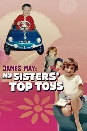 James May: My Sisters' Top Toys