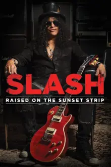 Slash: Raised On the Sunset Strip