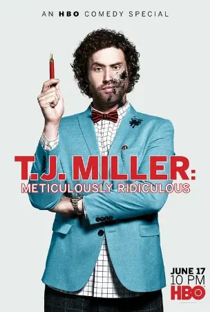 T.J. Miller: Meticulosamente Ridículo