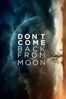 Don't Come Back from the Moon