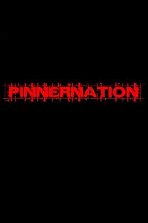 Pinnernation The Movie